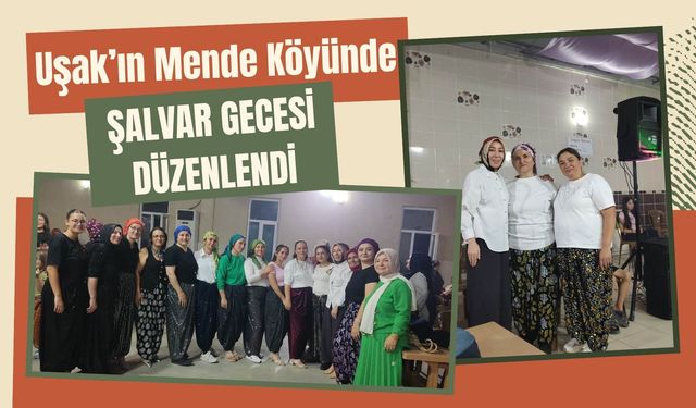 Uşak’ın Mende Köyünde Şalvar Gecesi Düzenlendi