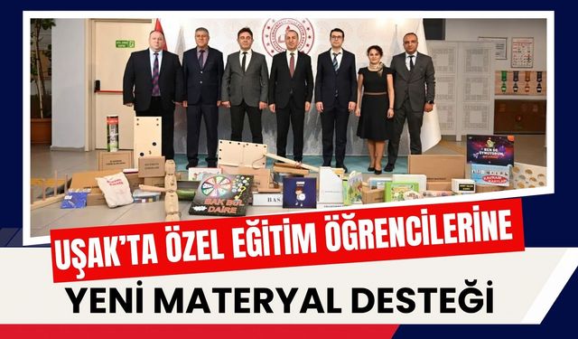 Uşak’ta Özel Eğitim Öğrencilerine Yeni Materyal Desteği
