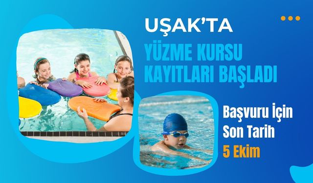 Uşak’ta Yüzme Kursu Kayıtları Başladı: Başvuru İçin Son Tarih 5 Ekim