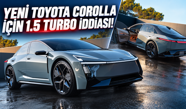 Yeni Toyota Corolla İçin 1.5 Turbo İddiası! Çıkış Tarihi İçin 2027 İşaret Edildi