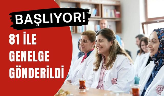 Başlıyor! 81 İle Genelge Gönderildi