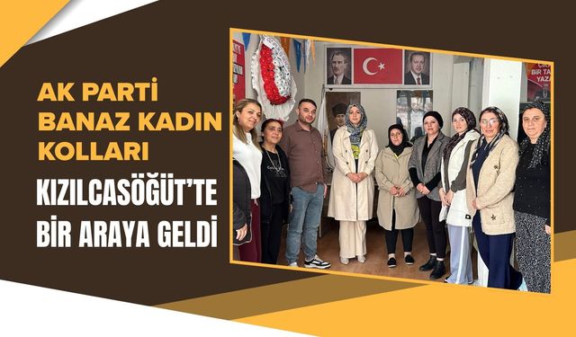 AK Parti Banaz Kadın Kolları Kızılcasöğüt’te Bir Araya Geldi