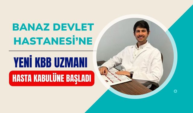 Banaz Devlet Hastanesi’ne Yeni KBB Uzmanı, Hasta Kabulüne Başladı