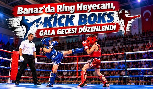 Banaz’da Ring Heyecanı, Kick Boks Gala Gecesi Düzenlendi