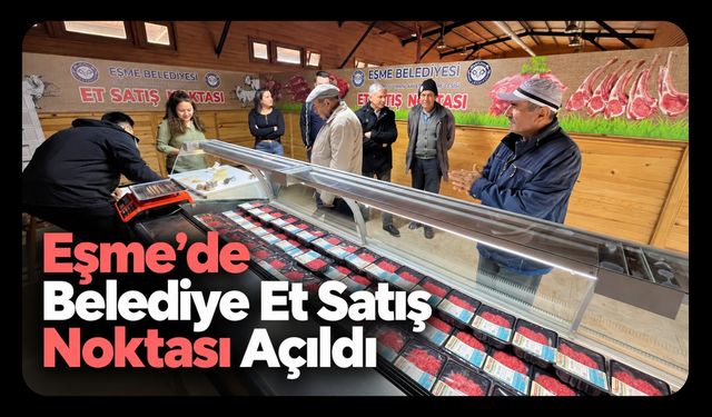 Eşme Belediyesi Et Satış Noktası Açıldı! İşte Satış Günleri ve Saatleri