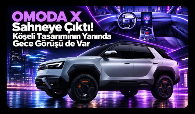 OMODA X Sahneye Çıktı! Köşeli Tasarımının Yanında Gece Görüşü de Var