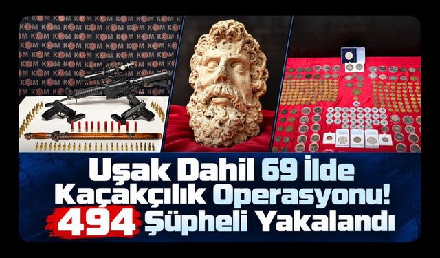 Uşak Dahil 69 İlde Kaçakçılık Operasyonu! 494 Şüpheli Yakalandı