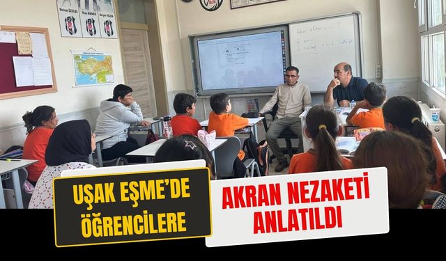 Uşak Eşme’de Öğrencilere Akran Nezaketi Anlatıldı