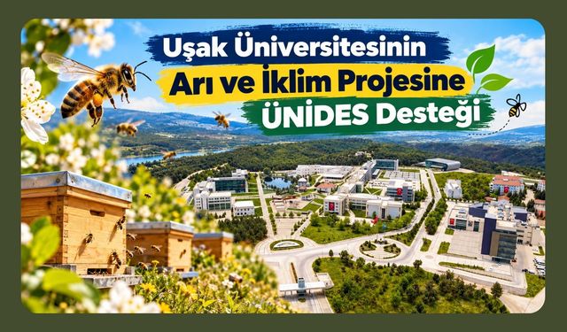Uşak Üniversitesinin Arı ve İklim Projesine ÜNİDES Desteği