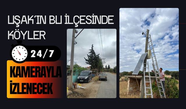 Uşak’ın Bu İlçesinde Köyler 7 Gün 24 Saat Kamerayla İzlenecek