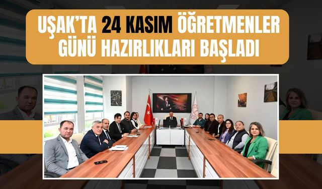 Uşak’ta 24 Kasım Öğretmenler Günü Hazırlıkları Başladı