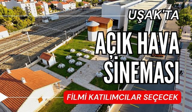 Uşak'ta Açık Hava Sineması, Filmi Katılımcılar Seçecek