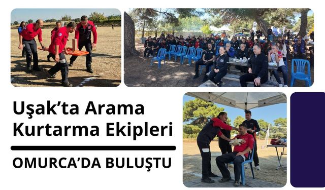 Uşak’ta Arama Kurtarma Ekipleri Omurca’da Buluştu