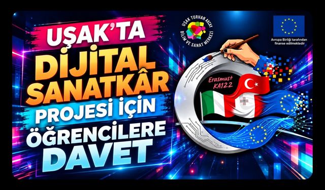 Uşak’ta Dijital Sanatkar Projesi İçin Öğrencilere Davet