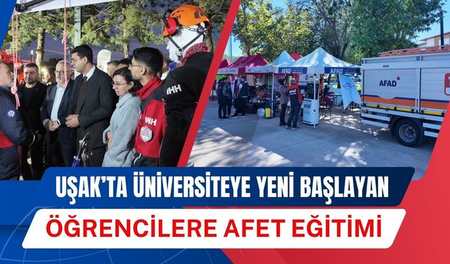 Uşak’ta Üniversiteye Yeni Başlayan Öğrencilere Afet Eğitimi