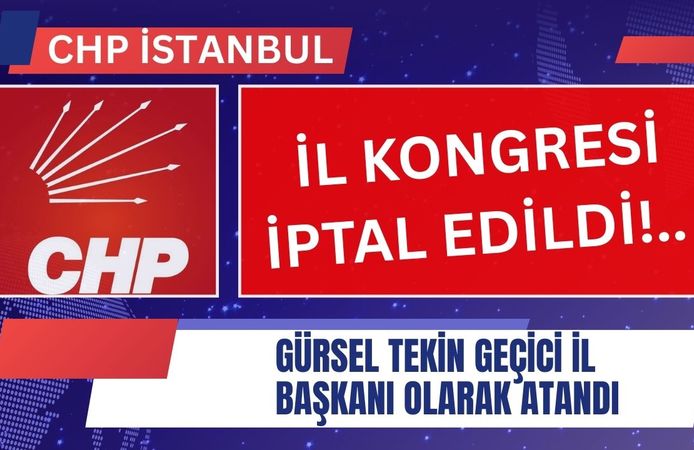 CHP İstanbul İl Kongresi İptal Edildi