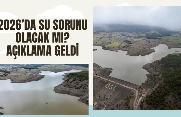 2026’da Su Sorunu Olacak mı? Açıklama Geldi