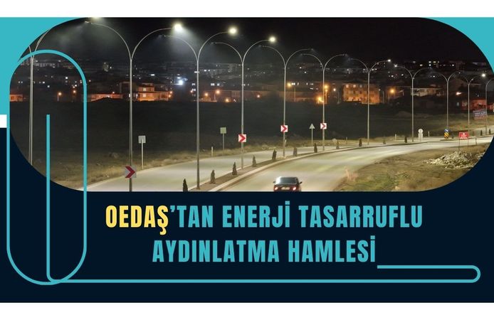 OEDAŞ’tan Uşak’ta Enerji Tasarruflu Aydınlatma Hamlesi