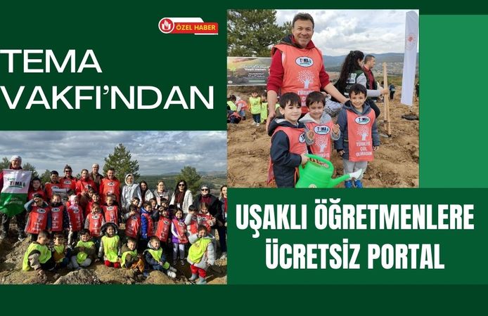 TEMA Vakfı’ndan Uşaklı Öğretmenlere Ücretsiz Portal