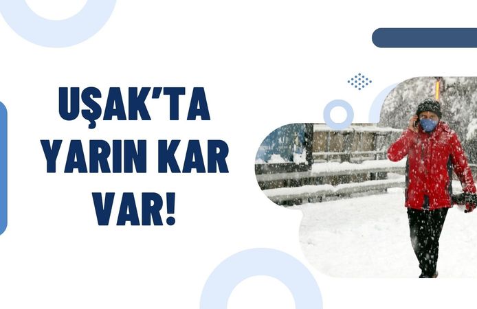 Uşak’ta Yarın Kar Var! Sıcaklık -3’e Düşecek