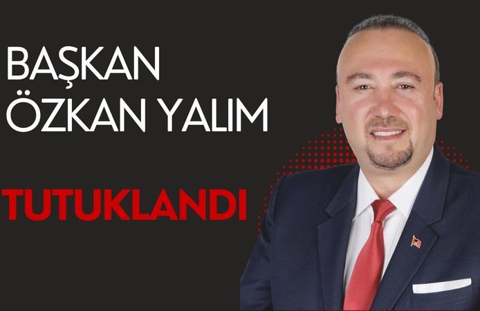 Uşak Belediye Başkanı Özkan Yalım Tutuklandı