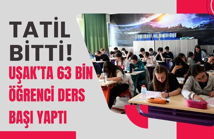 Tatil Bitti! Uşak’ta 63 Bin Öğrenci Ders Başı Yaptı