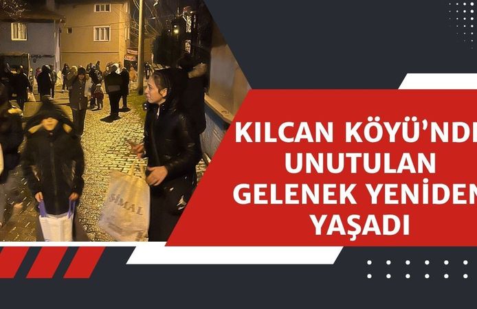 Kılcan Köyü’nde Unutulan Gelenek Yeniden Yaşadı