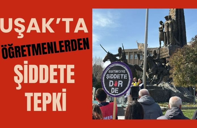 Uşak’ta Öğretmenlerden Şiddete Tepki