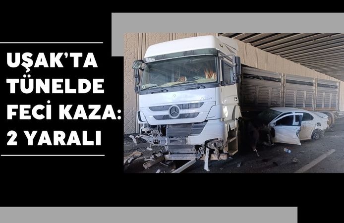 Uşak’ta Tünelde Feci Kaza: 2 Yaralı