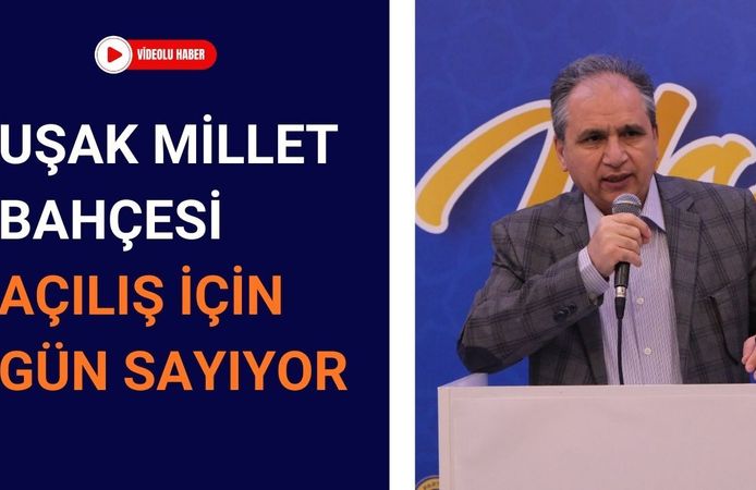 Uşak Millet Bahçesi Açılış İçin Gün Sayıyor