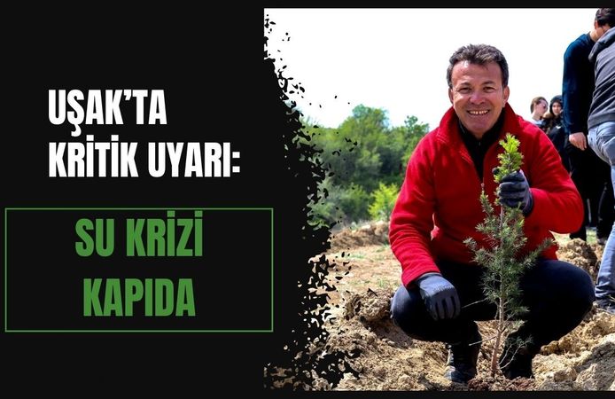 Uşak’ta Kritik Uyarı: Su Krizi Kapıda