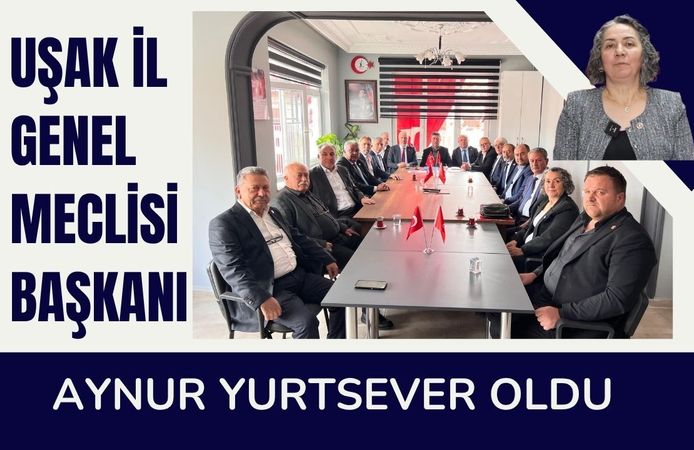 Uşak İl Genel Meclisi Başkanı Aynur Yurtsever Oldu