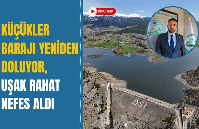 Küçükler Barajı Yeniden Doluyor, Uşak Rahat Nefes Aldı