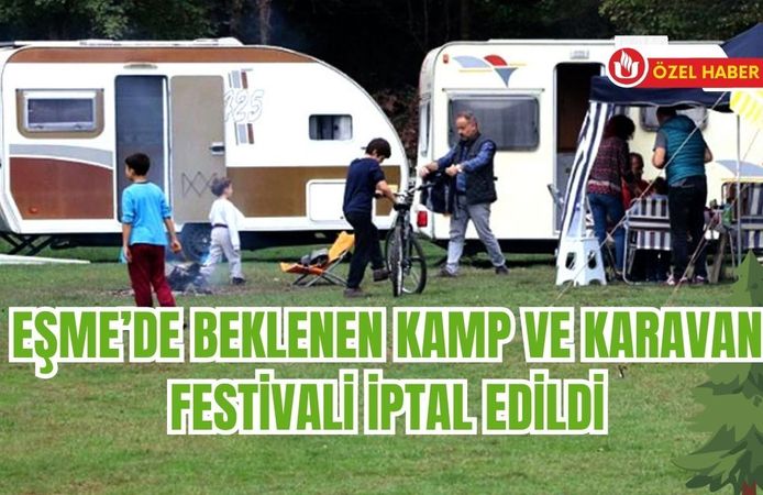 Eşme’de Beklenen Kamp ve Karavan Festivali İptal Edildi