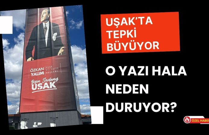 Uşak’ta Tepki Büyüyor, O Yazı Hala Neden Duruyor?