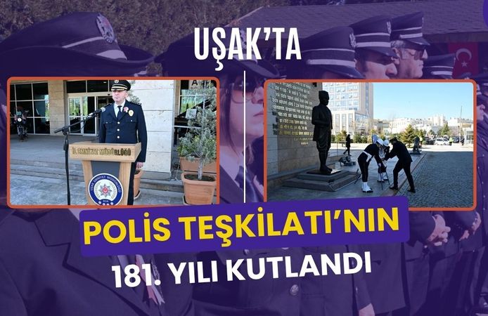 Uşak’ta Polis Teşkilatı’nın 181. Yılı Kutlandı