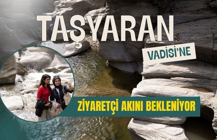 Taşyaran Vadisi’ne Ziyaretçi Akını Bekleniyor