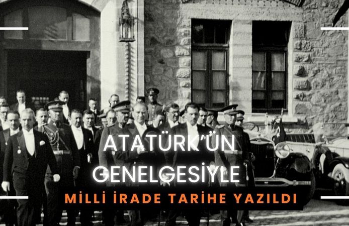 Atatürk’ün Genelgesiyle Milli İrade Tarihe Yazıldı