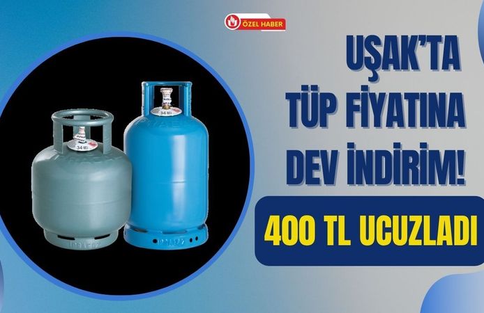 Uşak’ta Tüp Fiyatına Dev İndirim! 400 TL Ucuzladı