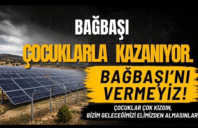 Bağbaşı’nda Çocuklardan Duygusal Tepki: “Bizim Geleceğimizi Elimizden Almasınlar”