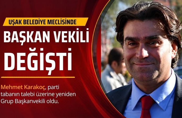 Uşak Belediye Meclisi CHP Grubunda Görev Değişimi