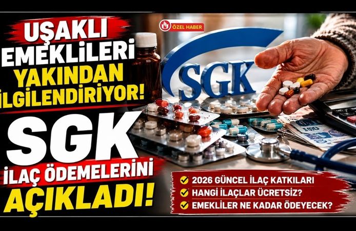 Uşaklı Emeklileri Yakından İlgilendiriyor, SGK İlaç Ödemelerini Açıkladı