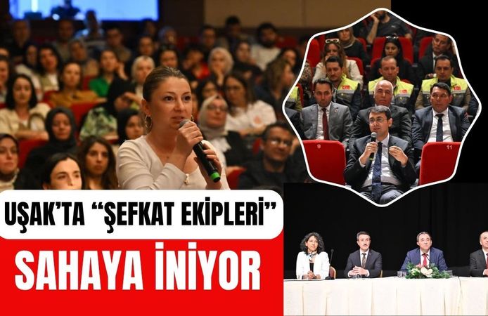 Uşak’ta “Şefkat Ekipleri” Sahaya İniyor: Ailelere Doğrudan Destek Dönemi Başladı
