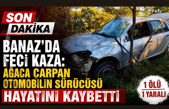 Banaz’da Feci Kaza: Ağaca Çarpan Otomobilin Sürücüsü Hayatını Kaybetti
