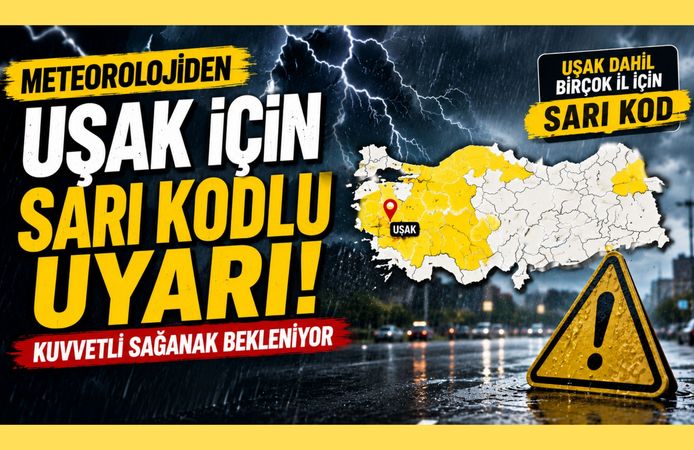 Meteorolojiden Uşak İçin Sarı Kodlu Uyarı! Kuvvetli Sağanak Bekleniyor
