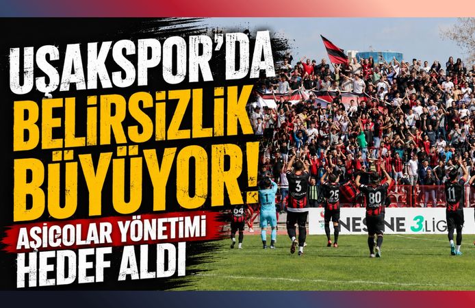Uşakspor'da Belirsizlik Büyüyor! Aşigolar Yönetimi Hedef Aldı