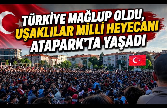 Türkiye Mağlup Oldu, Uşaklılar Milli Heyecanı Atapark'ta Yaşadı