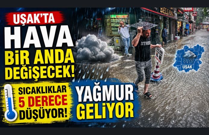 Uşak'ta Hava Bir Anda Değişecek! Sıcaklıklar 5 Derece Düşüyor, Yağmur Geliyor