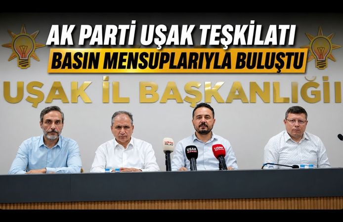 AK Parti Uşak Teşkilatı Basın Mensuplarıyla Buluştu