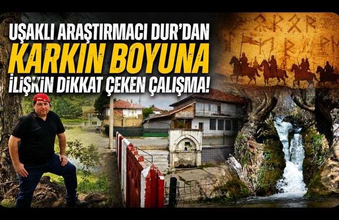 Uşaklı Araştırmacı Dur’dan Karkın Boyuna İlişkin Dikkat Çeken Çalışma!